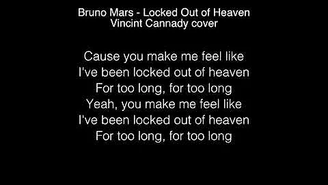 Vincint Cannady - Locked Out of Heaven Lyrics (Bruno Mars) THE FOUR