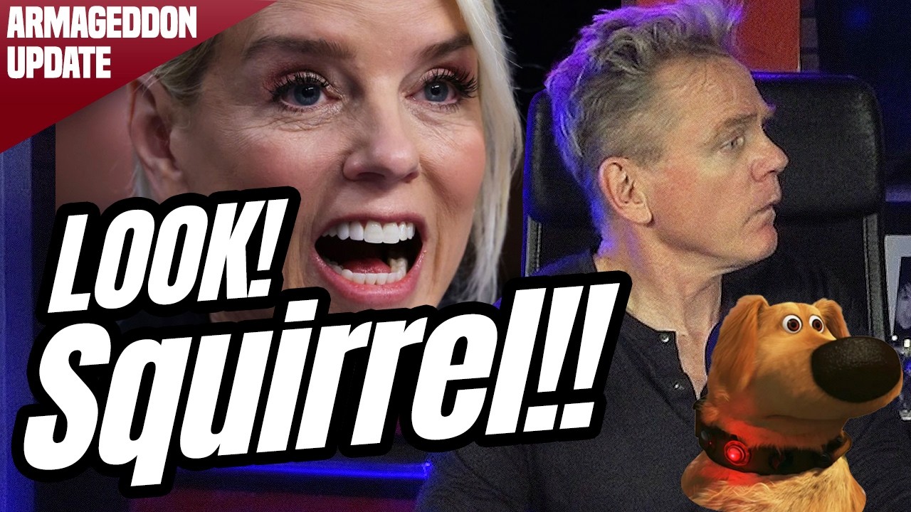 LOOK! SQUIRREL!  | Armageddon Update
