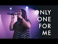 Only One For Me (Live)