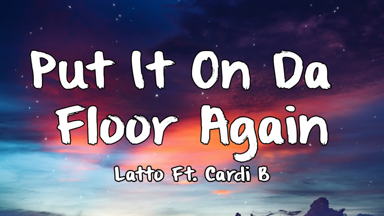 Latto - Put It On Da Floor Again (Lyrics) Ft. Cardi B