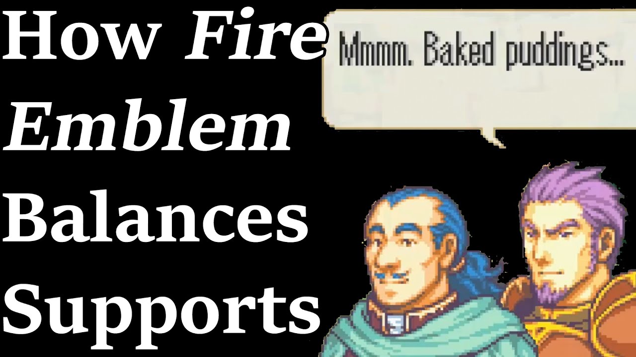 How Fire Emblem Balances Supports YouTube