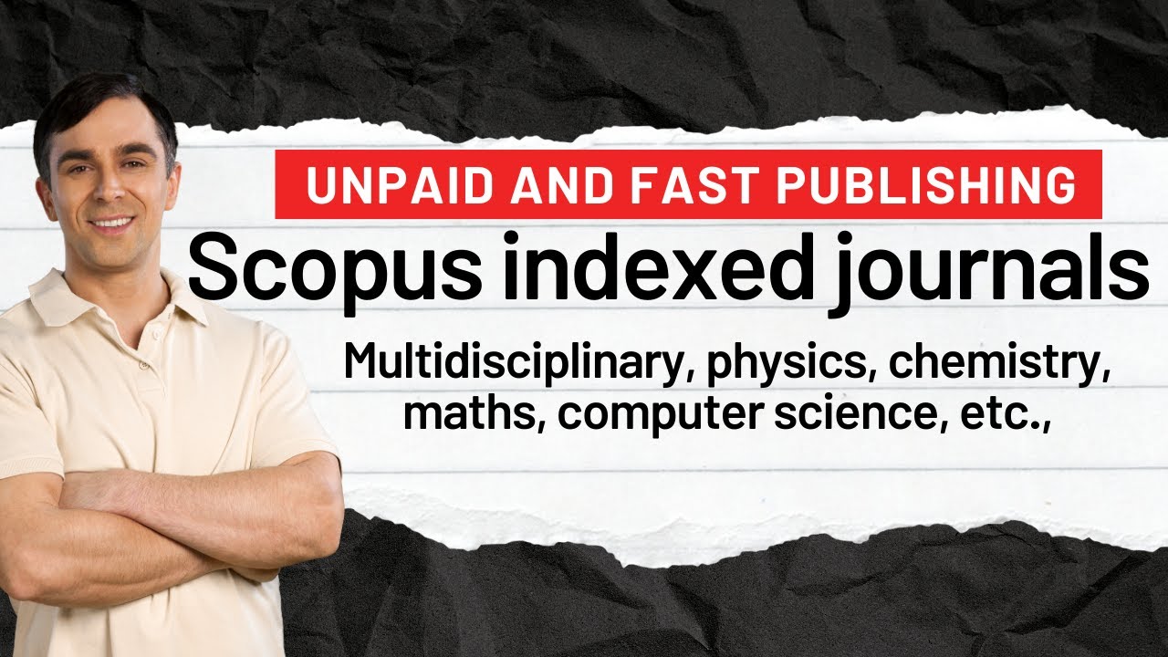 Fast Publishing Free Scopus Indexed Journals multidisciplinary
