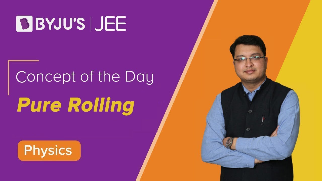 Pure Rolling | Physics | JEE 2023 | Concept of the day | NV Sir