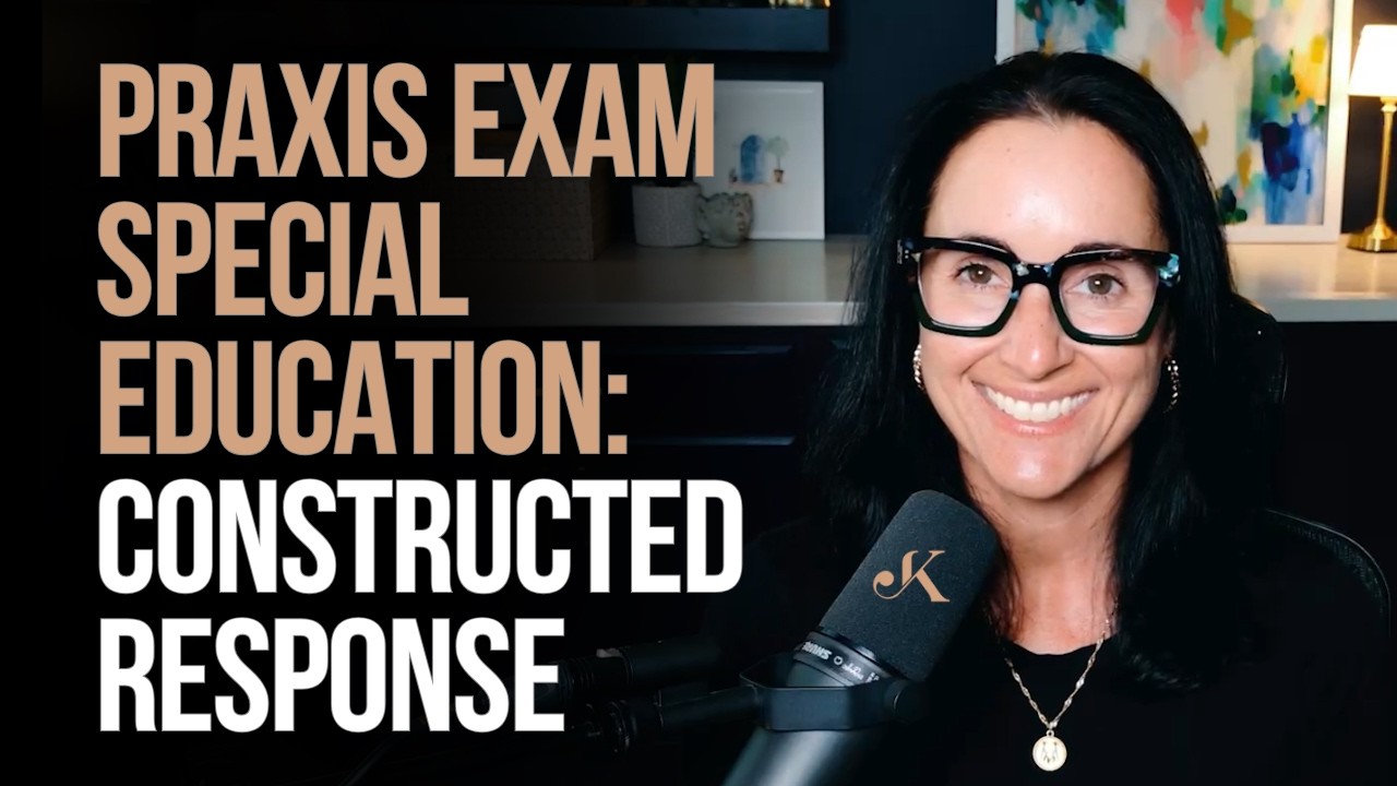 Praxis Exam Special Education: Constructed Response | Kathleen Jasper ...