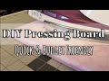 Make Your Very Own CUSTOM Pressing Board - Quick And Budget Friendly