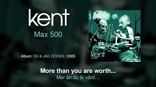 Kent - Max 500 (Swedish &amp; English Lyrics)