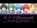 セツナBlossom / SETSUNA BLOSSOM /暗殺教室 (Assassination Classroom) 歌詞 Color Coded [KAN/ROM/ENG Lyrics]