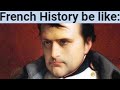 French history be like