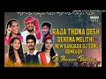 Raja Thona Desh Dekena Melithi New Banjara Dj  Song 2k22 Remix By Dj Naveen Bolthe Mp3 Song