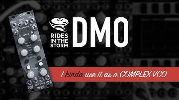 Rides In The Storm DMO / DUAL LFO and VCO / using it as a COMPLEX OSCILLATOR