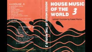 House Music of The World 3 - Side B