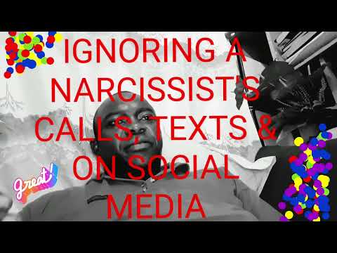IGNORING A Narcissist On Social Media, Texts And Phone Calls