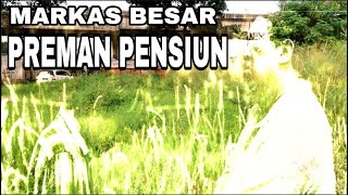 MARKAS BESAR PREMAN PENSIUN| KATA BIJAK QUOTES KANG MUSLIHAT