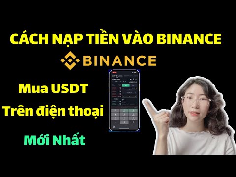 Cách Nạp Tiền Vào Binance Trên Điện Thoại Mới Nhất Hướng Dẫn Giao Dịch P2P Mua USDT Linhmmo 