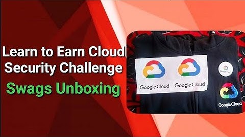 Learn to Earn Cloud Security Challenge Swags Unboxing | #hoodie #freegoogleswags Free Swags Unboxing