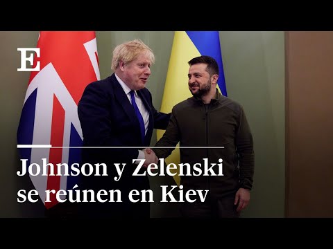 Ucrania: Boris Johnson se reúne con Zelenski en Kiev | EL PAÍS