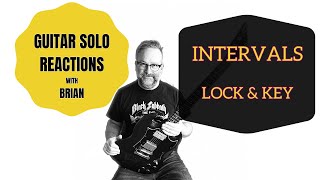 GUITAR SOLO REACTIONS ~ INTERVALS ~  Lock & Key
