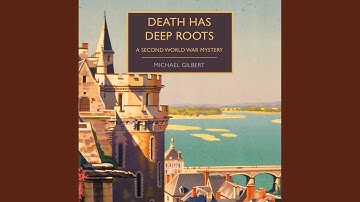 Chapter 35.10 - Death Has Deep Roots