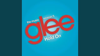 Watch Glee Cast Hold On video