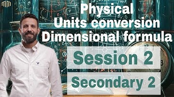 المحاضره الثانيه physics lecture 2(senior 2 2026) فيزياء لغات تانيه ثانوي(physical units&dim formela