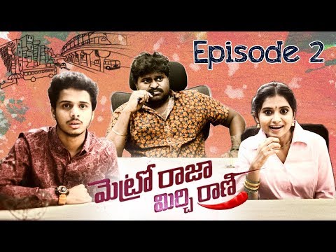 metro raja mirchi rani || episode 02 || arza varshini