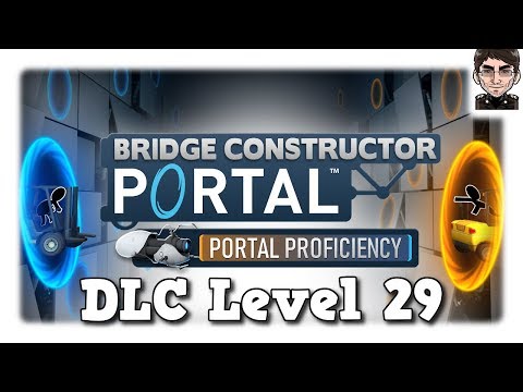 Bridge Constructor Portal - Portal Proficiency DLC Level 29