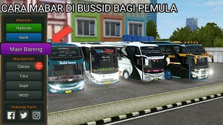 CARA MABAR DI BUS SIMULATOR INDONESIA BAGI PEMULA 2023