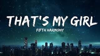 Fifth Harmony - That's My Girl (Lyrics) |Top Version