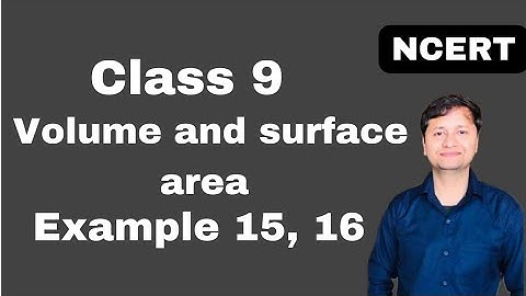 Class 9 I volumes and surface area I example 15,16 I ncert