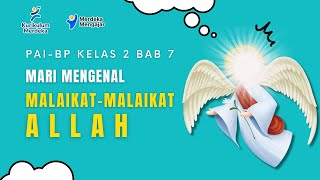 Download Lagu PAI Kelas 2 Kurikulum Merdeka Bab 7 | Mari Mengenal Malaikat Allah MP3