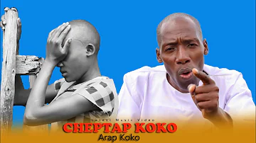 ARAP KOKO _ CHEPTAB KOKO (Sabaot Music Video)