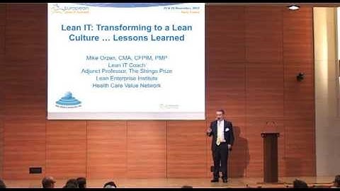 "Transforming to a lean culture, lessons learned" by Mike Orzen