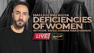 Nahjul Balagha: Deficiencies of Women | Night 25 | Sayed Ammar Nakshawani | Ramadan 2023