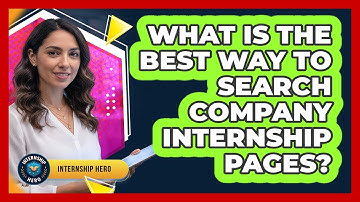 What Is The Best Way To Search Company Internship Pages?