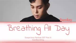 Breathing All Day - Bumkey (범키) - Suspicious Partner OST Part 6