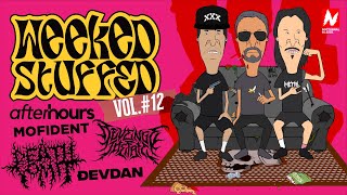 WEEKED STUFFED - DEATH VOMIT | MOFIDENT | AFTER HOURS | DEVDAN | REVENGE THE FATE