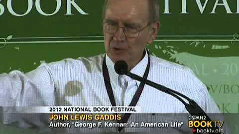 BookTV: John Lewis Gaddis, "George F. Kennan: An A...