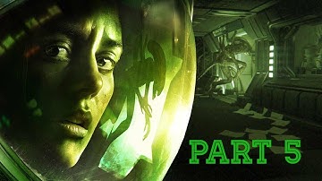 Alien Isolation - PART 5
