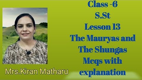 Class 6| S.St | Lesson 13 |The Mauryas And The Shungas | PSEB| Edu.Dept.Punjab
