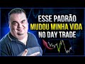 Esse é o MELHOR PADRÃO para operar Day Trade! 🤑🔥