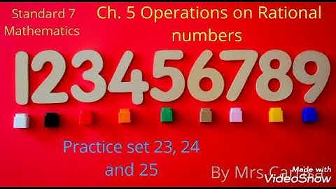 Standard 7 Mathematics Chapter 5 Operations on Rational numbers practice set 23, 24 and 25