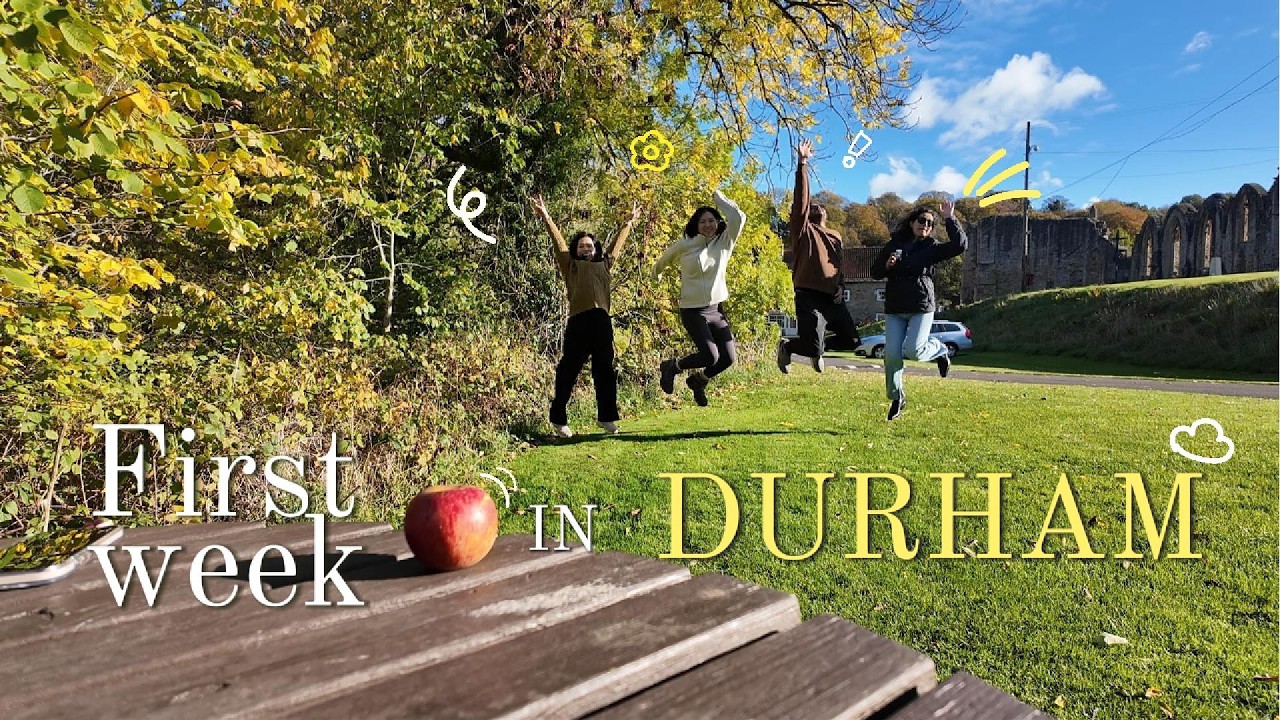 Tuần đầu tiên của Du học sinh Anh | First few weeks in Durham | MBA student at Durham University