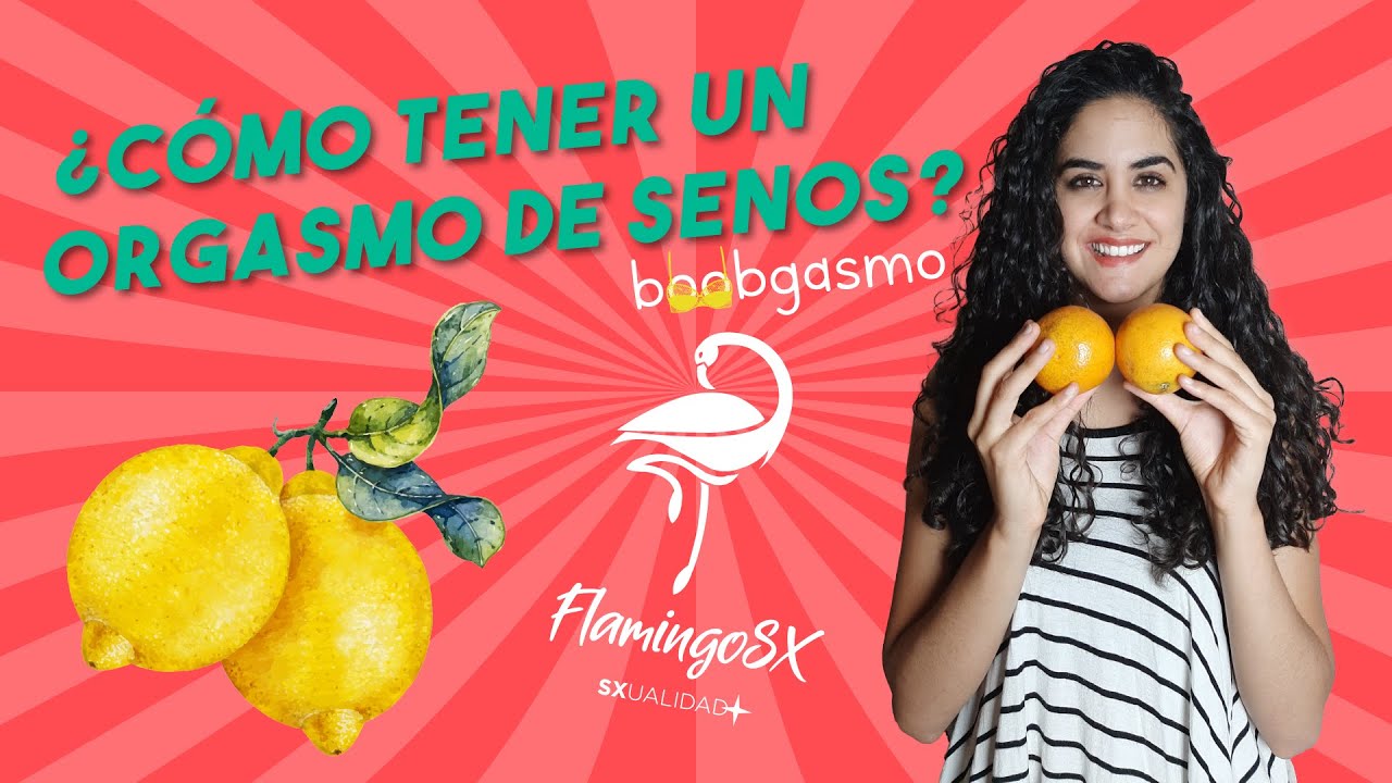 ¿CÓMO TENER UN ORGASMO DE SENOS? - YouTube