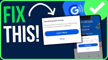 How to Fix GCash Something Went Wrong | Fix GCash Something Went Wrong Please Submit a Ticket