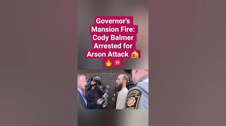 Governor's Mansion Fire: Cody Balmer Arrested for Arson Attack 🏠🔥🚨