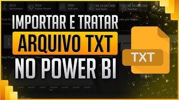 Como Importar e Tratar Arquivos TXT no Power BI