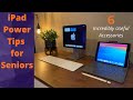 iPad Power Tips For Seniors: iPad Accessories