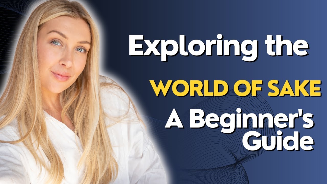 Exploring the World of Sake A Beginner's Guide