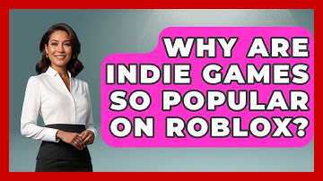 Why Are Indie Games So Popular On Roblox? - Open World Tycoons