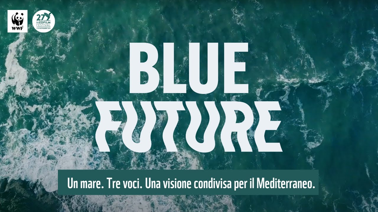 Blue Future - Un mare. Tre voci. Una visione condivisa per il Mediterraneo. (sub ITA)